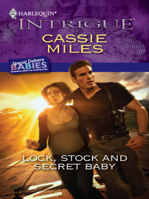 Title details for Lock, Stock and Secret Baby by Cassie Miles - Available